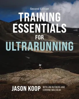 Training Essentials for Ultrarunning- Second Edition Paperback  December 2, 2021